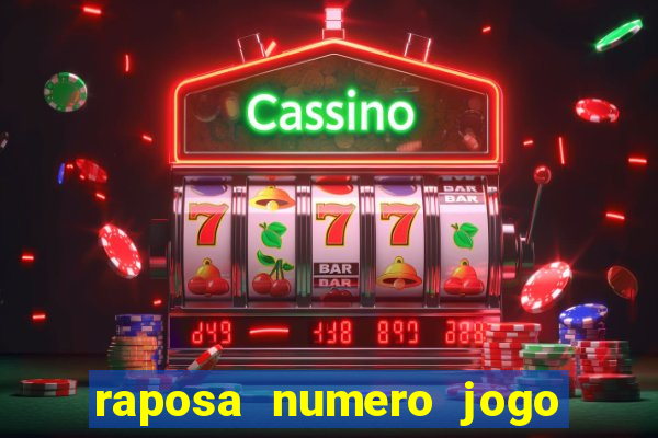 raposa numero jogo do bicho